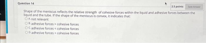 Solved Shape of the meniscus reflects the relative strength | Chegg.com