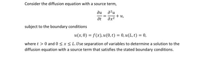 Solved Consider the diffusion equation with a source term, | Chegg.com