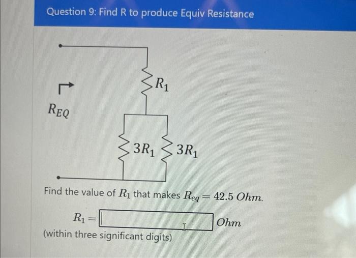 Solved Question 9: Find R to produce Equiv Resistance Find | Chegg.com