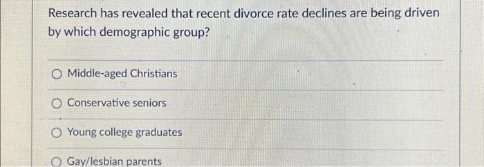 Solved Research Has Revealed That Recent Divorce Rate Chegg Com   Image