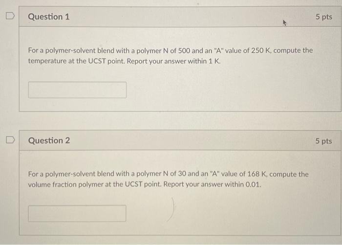 Solved D Question 1 5 pts For a polymer-solvent blend with a | Chegg.com