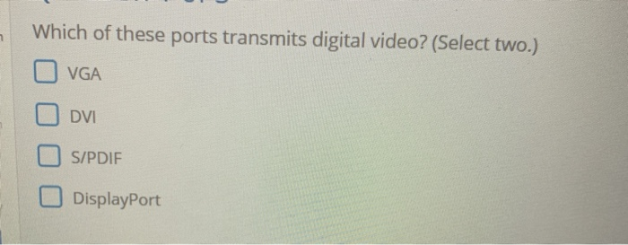 Solved Which of these ports transmits digital video? (Select | Chegg.com