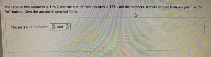 Solved The ratio of two numbers is 1 to 2 and the sum of | Chegg.com