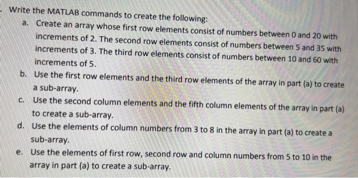 Solved Write the MATLAB commands to create the following a