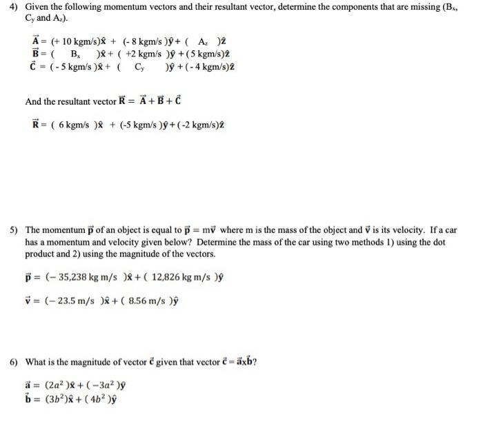 Solved 4 Given The Following Momentum Vectors And Their Chegg Com