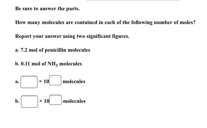 Solved Be sure to answer the parts. How many molecules are Chegg