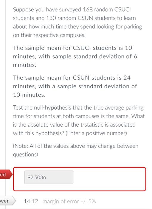 Solved Suppose you have surveyed 148 random CSUCI students