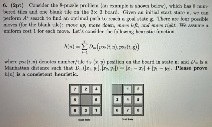 Solved 6. (2pt) Consider the 8-puzzle problem (an example is | Chegg.com
