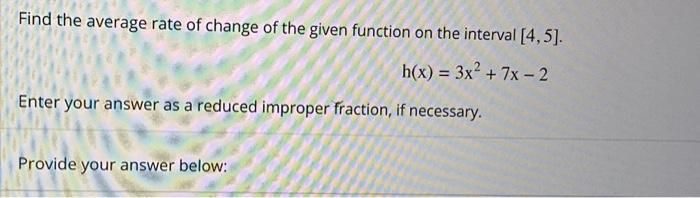 Solved Find the average rate of change of the given function | Chegg.com