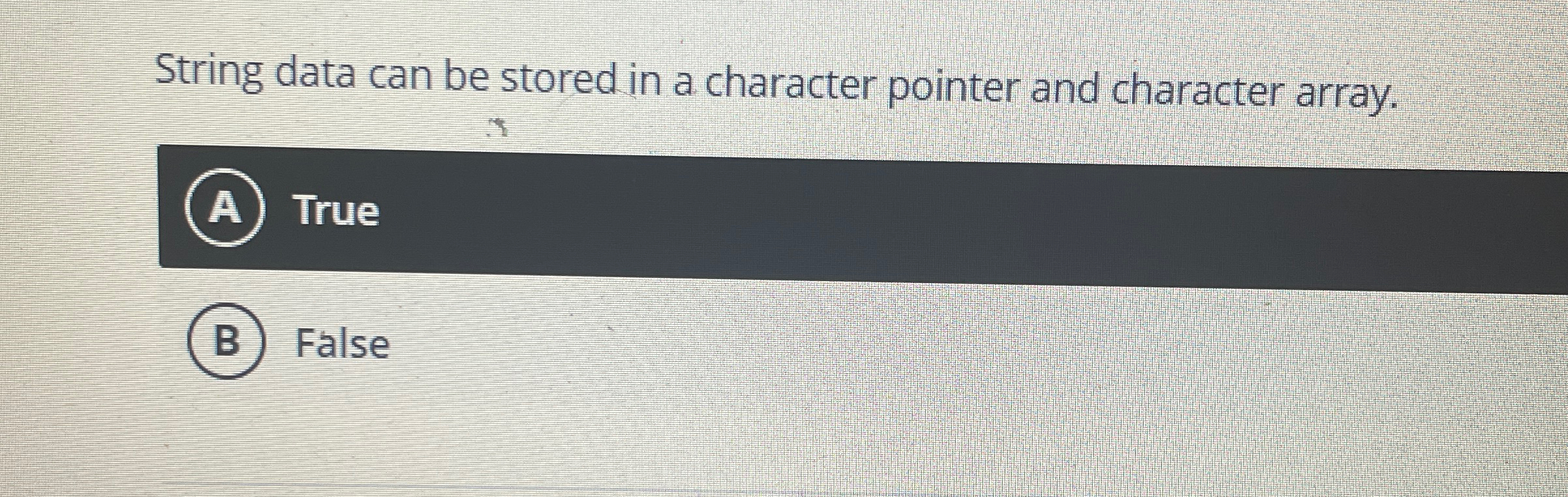 Solved String data can be stored in a character pointer and | Chegg.com