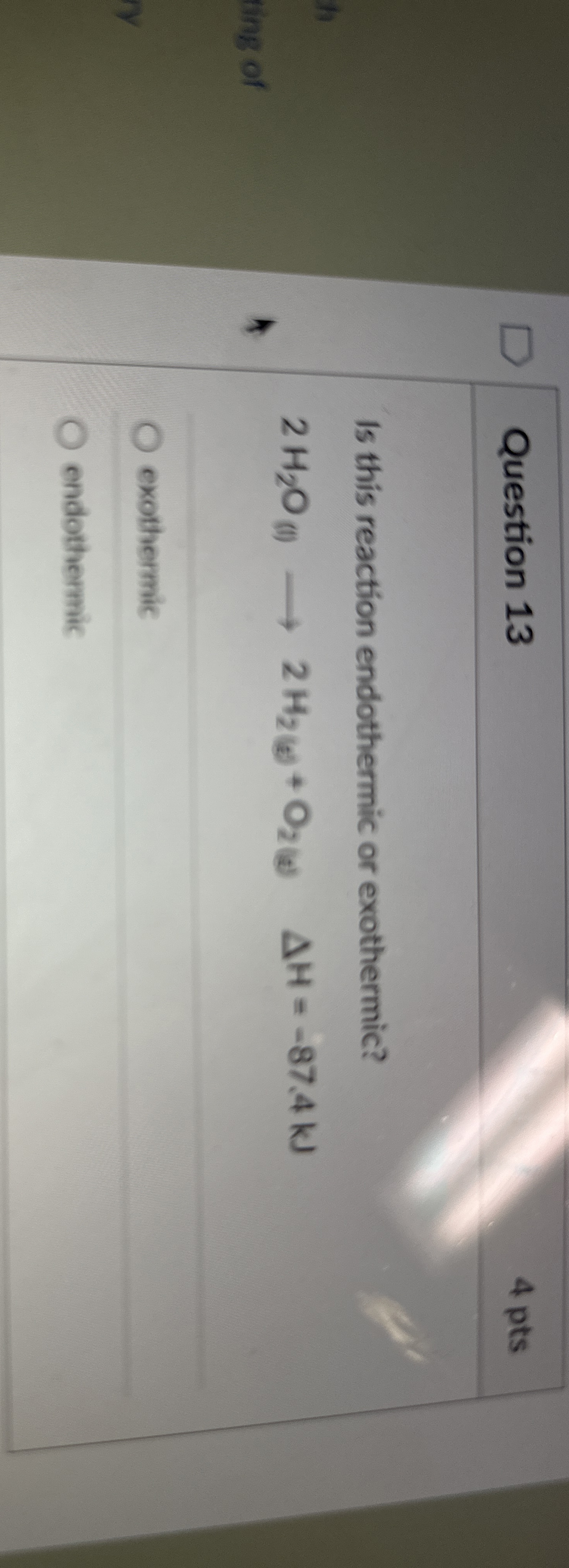 Solved Question 134 ﻿ptsIs this reaction endothermic or