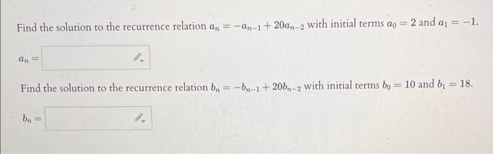 Solved Find the solution to the recurrence relation an = | Chegg.com
