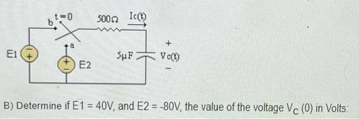 Solved B) Determine if E1=40 V, and E2=−80 V, the value of | Chegg.com