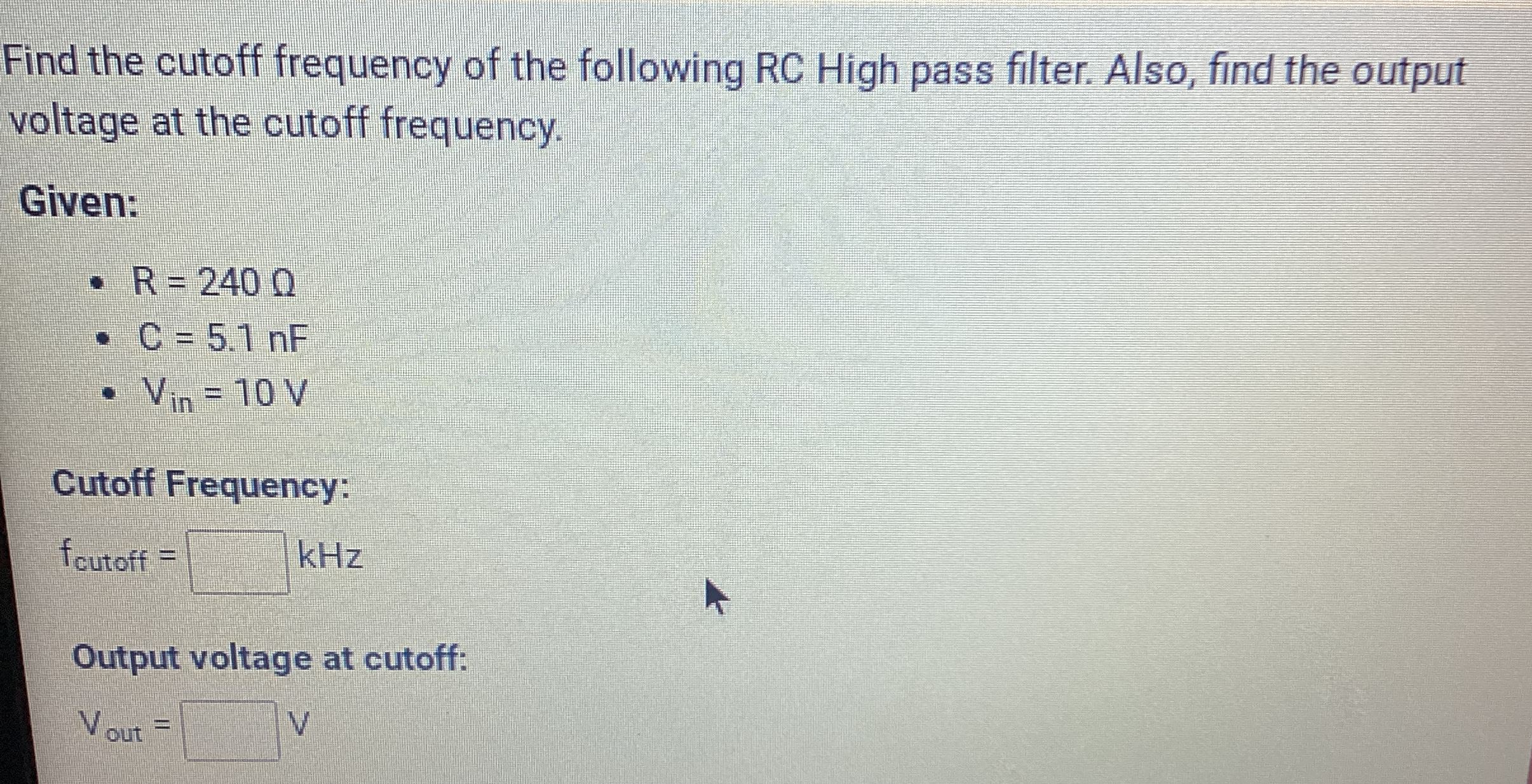 Solved Find the cutoff frequency of the following RC High | Chegg.com