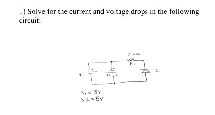 Solved 1) Solve for the current and voltage drops in the | Chegg.com