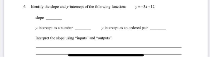 Solved 6. Identify the slope and y-intercept of the | Chegg.com