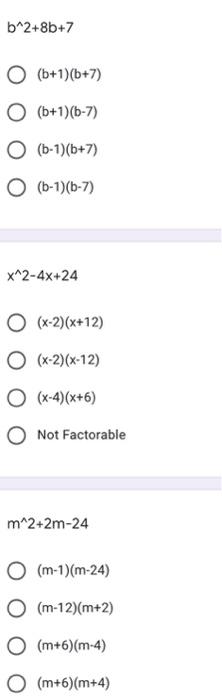 Solved b^2+8b+7 (b+1)(b+7) O (6+1)(6-7) O (6-1)(b+7) O | Chegg.com