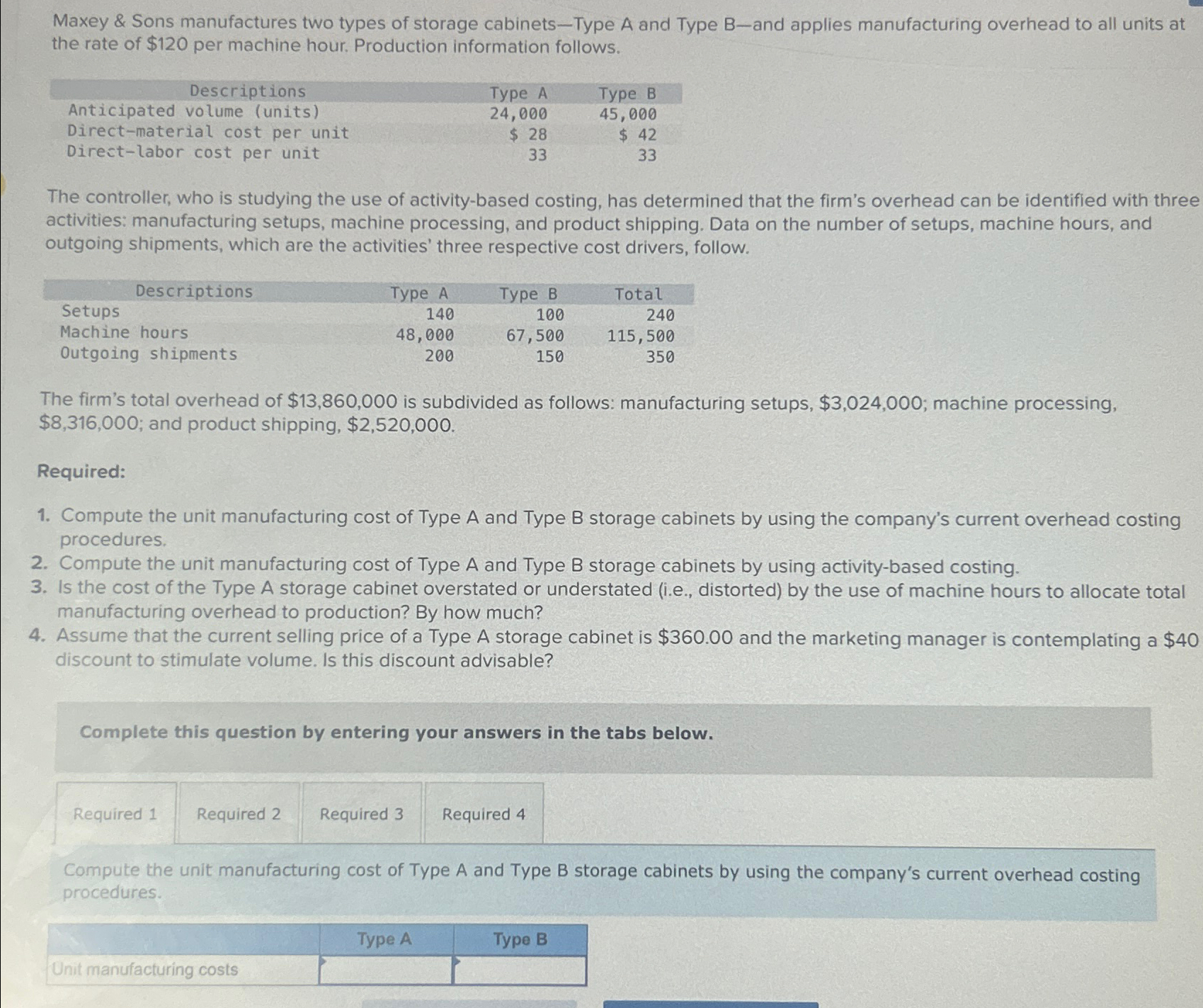 Solved Maxey & Sons manufactures two types of storage