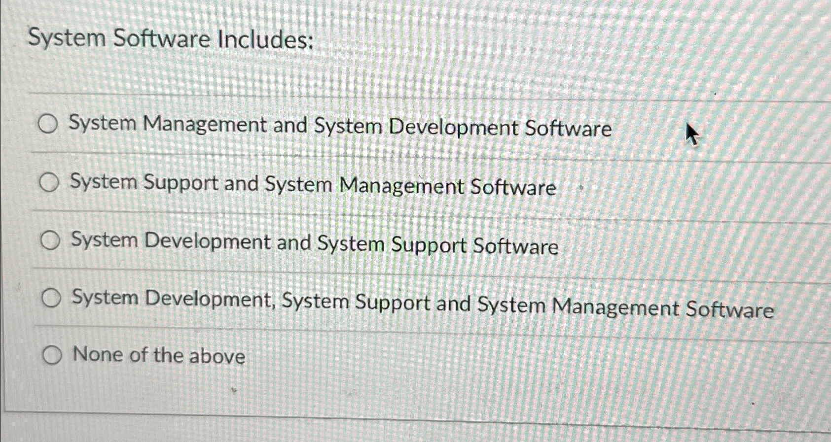 Solved System Software Includes:System Management and System | Chegg.com