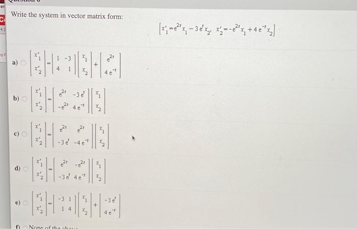 Solved Write the system in vector matrix form: | Chegg.com