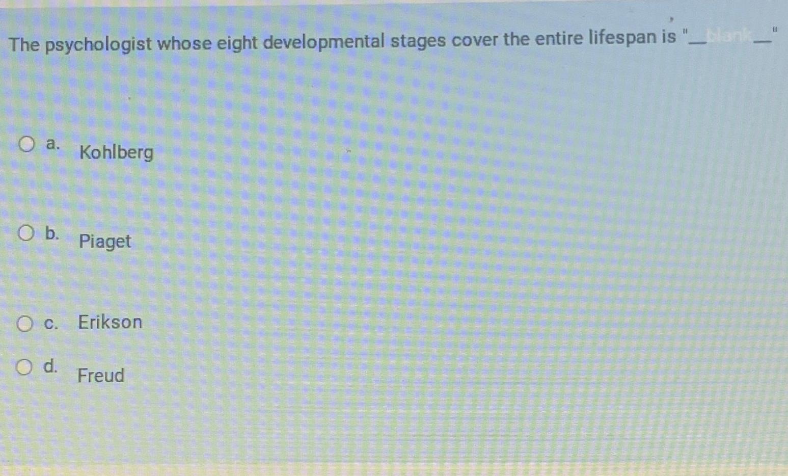 Solved The psychologist whose eight developmental stages Chegg