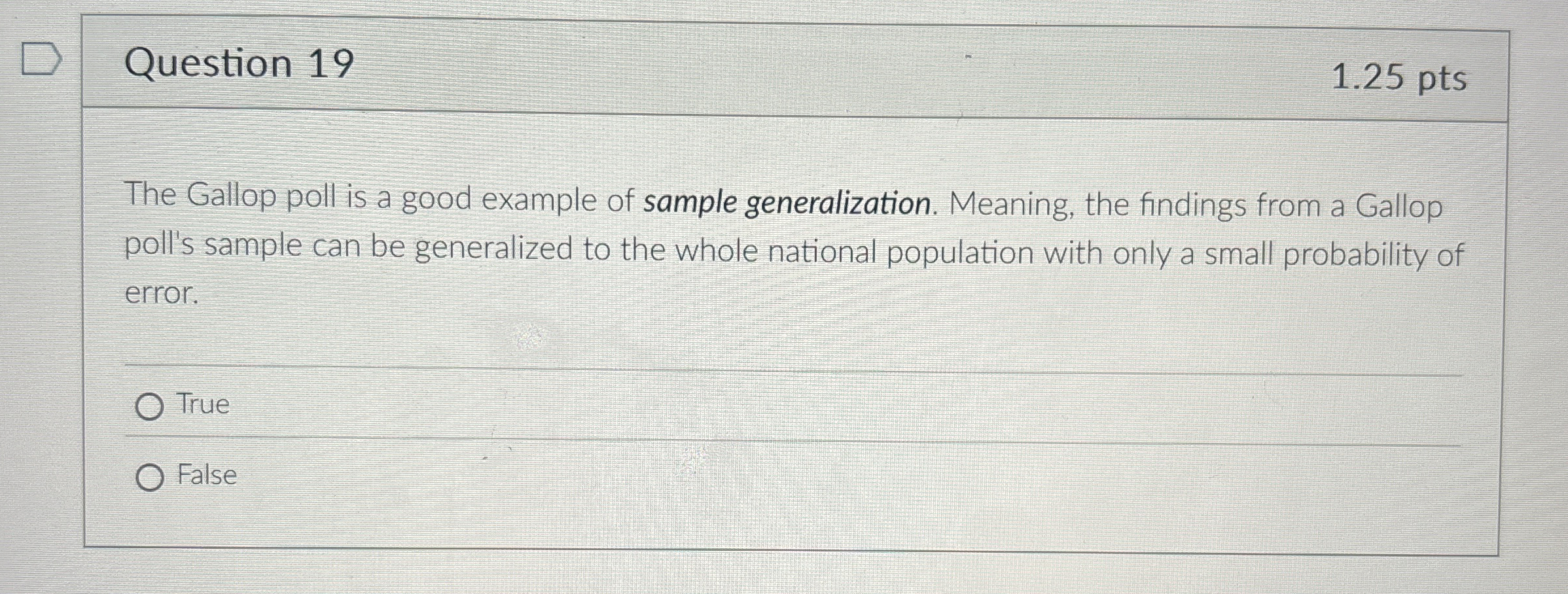 Solved Question 19The Gallop poll is a good example of | Chegg.com