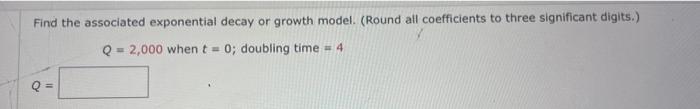 Solved Find the associated exponential decay or growth | Chegg.com