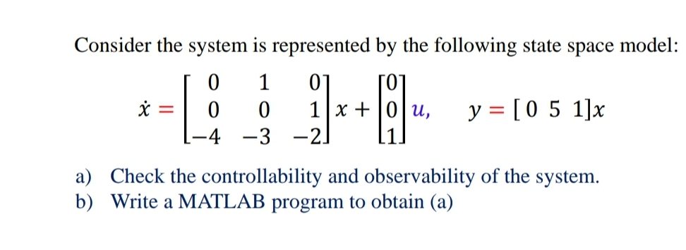 Solved Consider the system is represented by the following | Chegg.com