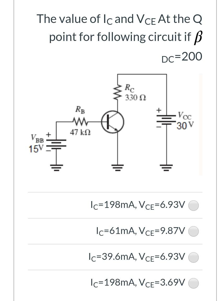 Solved The value of Ic and Vce At the Q point for following | Chegg.com