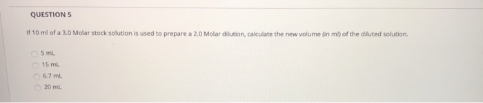 Solved QUESTIONS If 10 ml of a 3.0 Molar stock solution is | Chegg.com