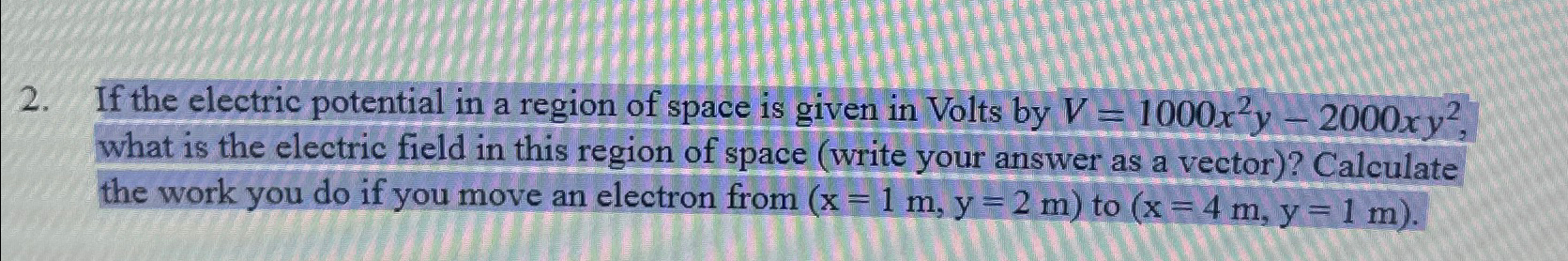 Solved If the electric potential in a region of space is | Chegg.com