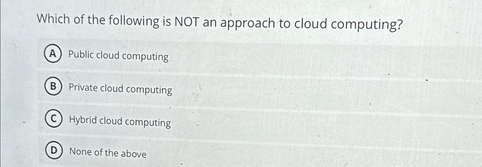 Solved Which of the following is NOT an approach to cloud | Chegg.com