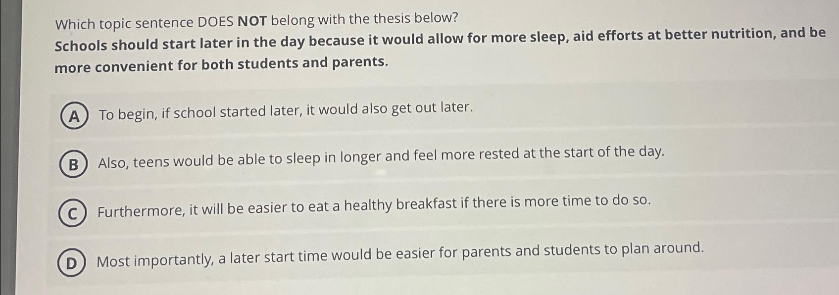 Solved Which topic sentence DOES NOT belong with the thesis | Chegg.com