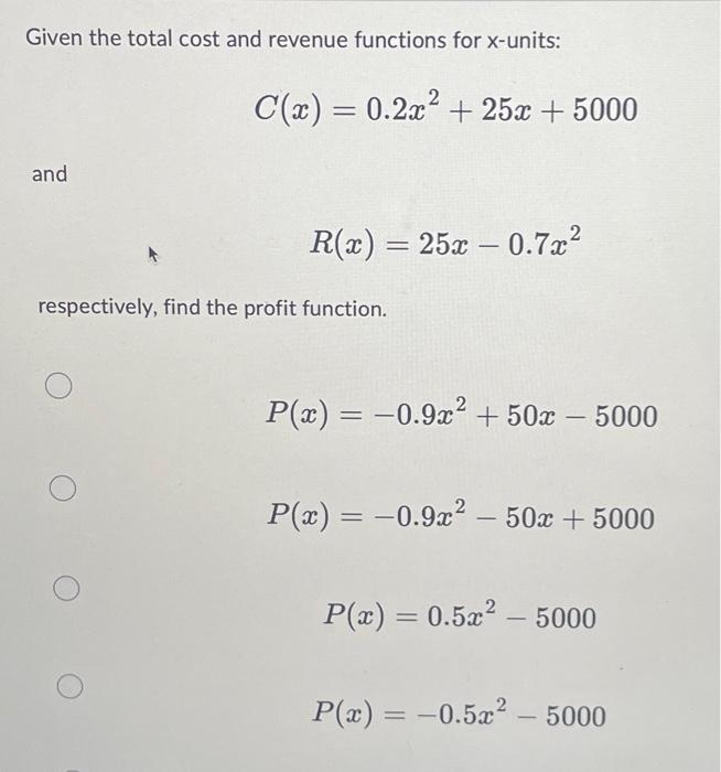 Solved Given The Total Cost And Revenue Functions For | Chegg.com