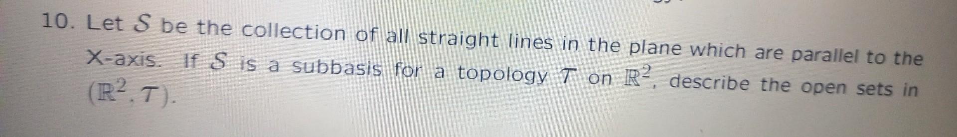 Solved 10. Let S be the collection of all straight lines in | Chegg.com
