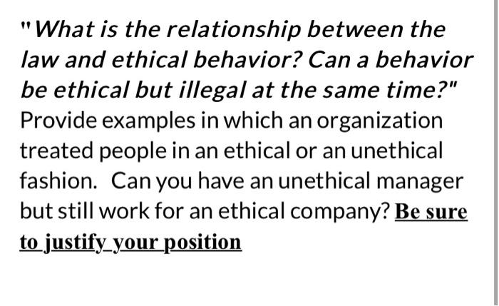 Solved "What is the relationship between the law and ethical | Chegg.com
