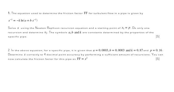 Solved 1. The equation used to determine the friction factor | Chegg.com