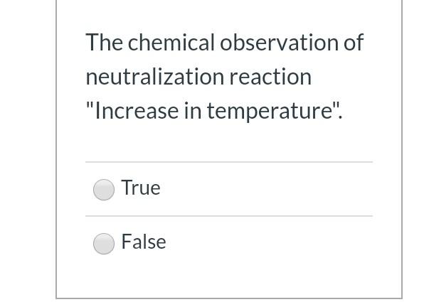 Solved The chemical observation of neutralization reaction | Chegg.com