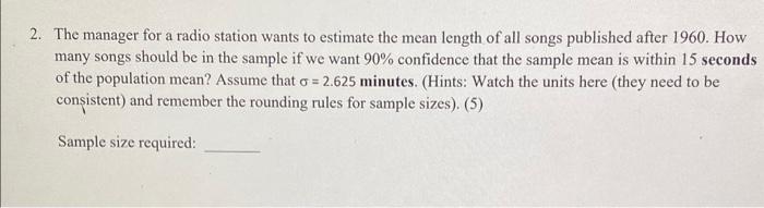 Solved 2. The manager for a radio station wants to estimate | Chegg.com