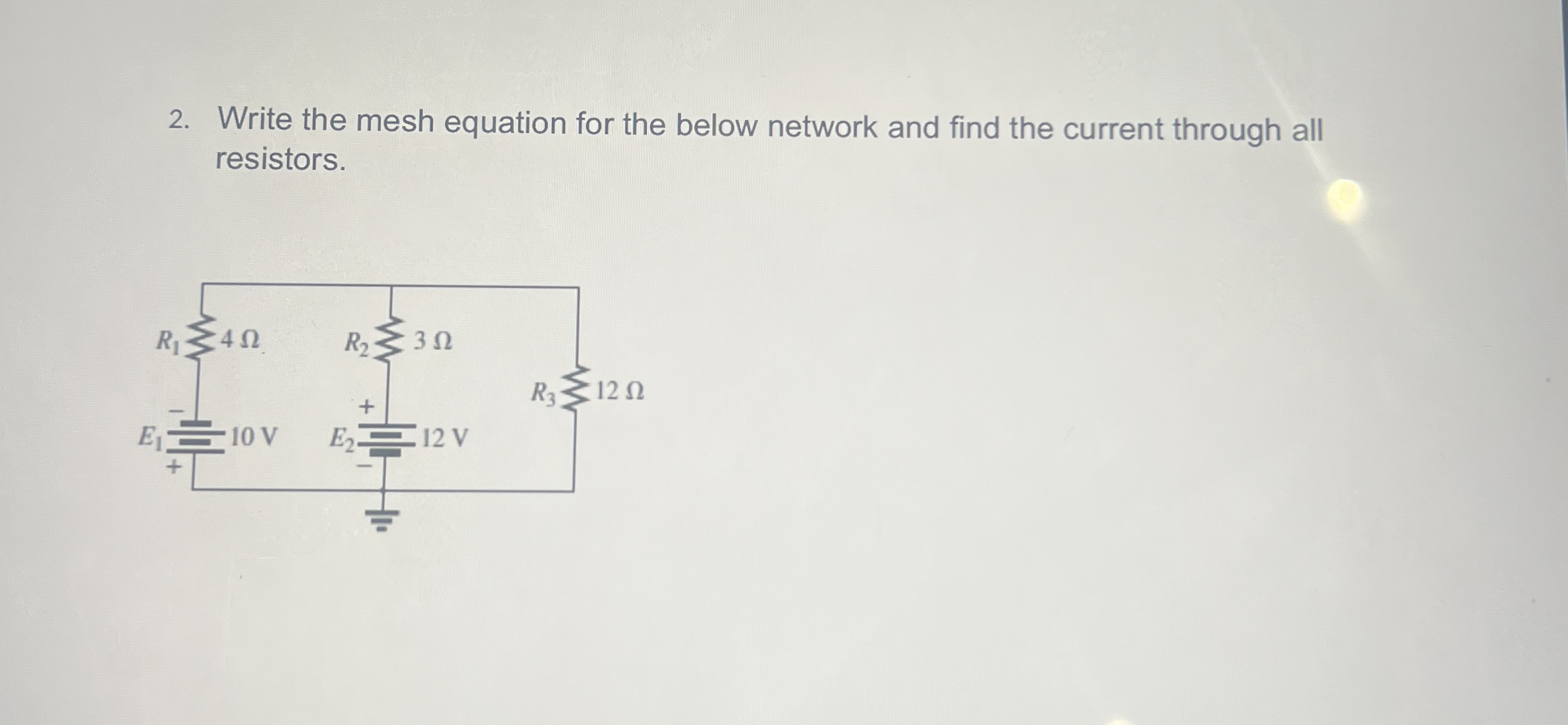Solved Write the mesh equation for the below network and