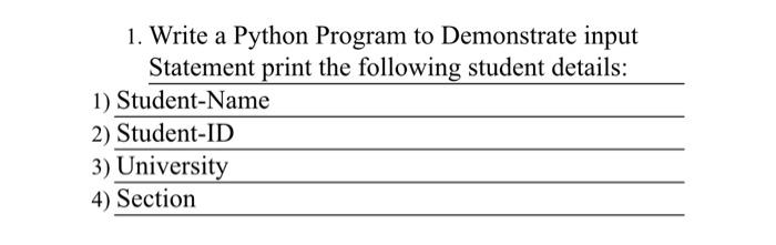 Solved 1. Write a Python Program to Demonstrate input | Chegg.com