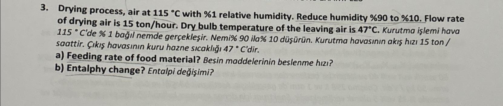 Solved Drying process, air at 115°C ﻿with %1 ﻿relative | Chegg.com