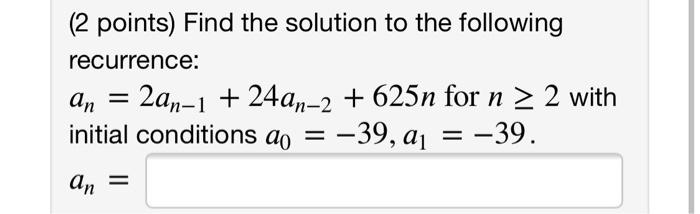 Solved (2 points) Find the solution to the following | Chegg.com