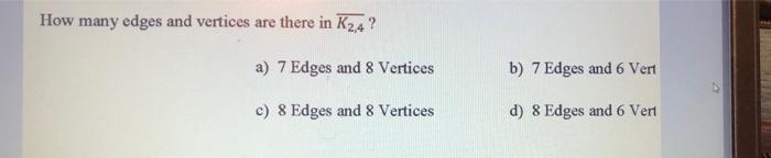 Solved How many edges and vertices are there in K24? a) 7 | Chegg.com