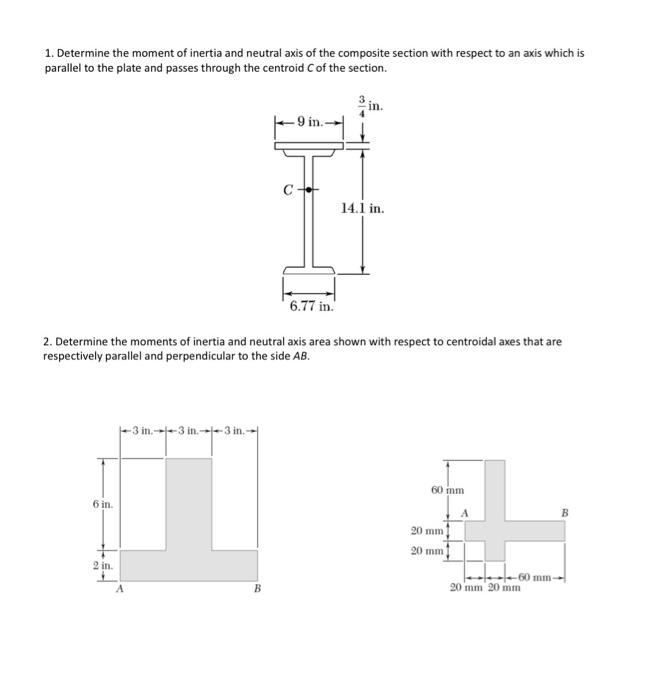 1. Determine the moment of inertia and neutral axis
