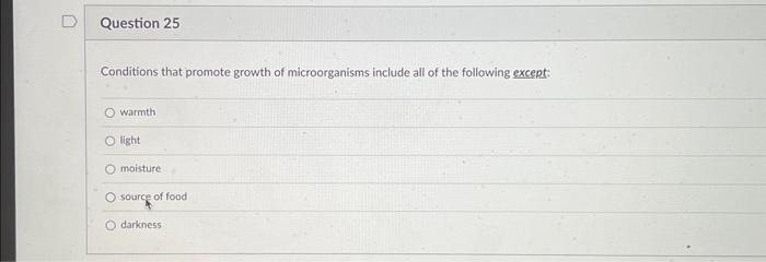Solved Conditions that promote growth of microorganisms | Chegg.com