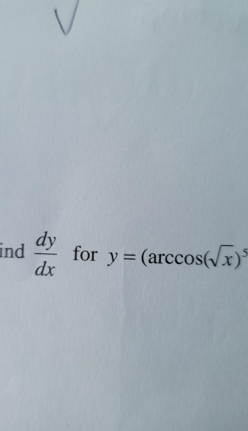 Solved ind dy dx for y = (arccos(7x) | Chegg.com