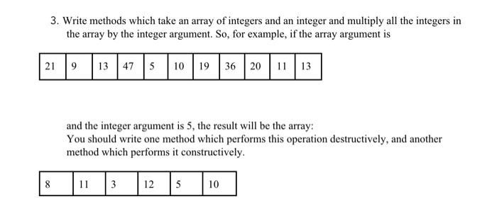 Solved 3. Write methods which take an array of integers and | Chegg.com