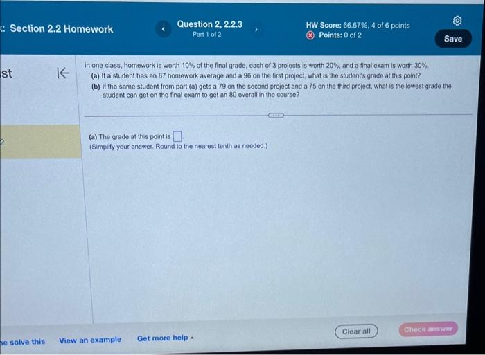 Solved in one class, homework is worth 10% of the final | Chegg.com