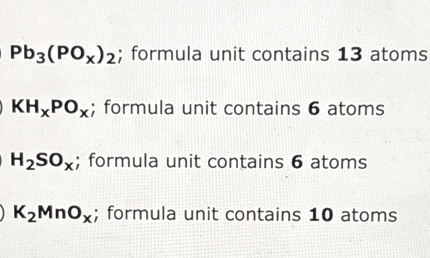 Solved Pb3(POx)2; formula unit contains 13 ﻿atomsKHxPOx; | Chegg.com